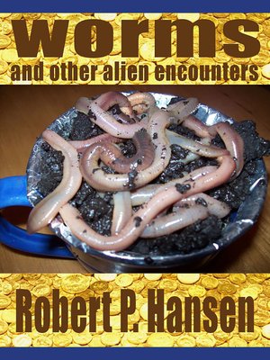 cover image of Worms and Other Alien Encounters